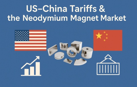 Zölle zwischen den USA und China verändern den Markt für Neodym-Magnete: Herausforderungen und strategische Antworten